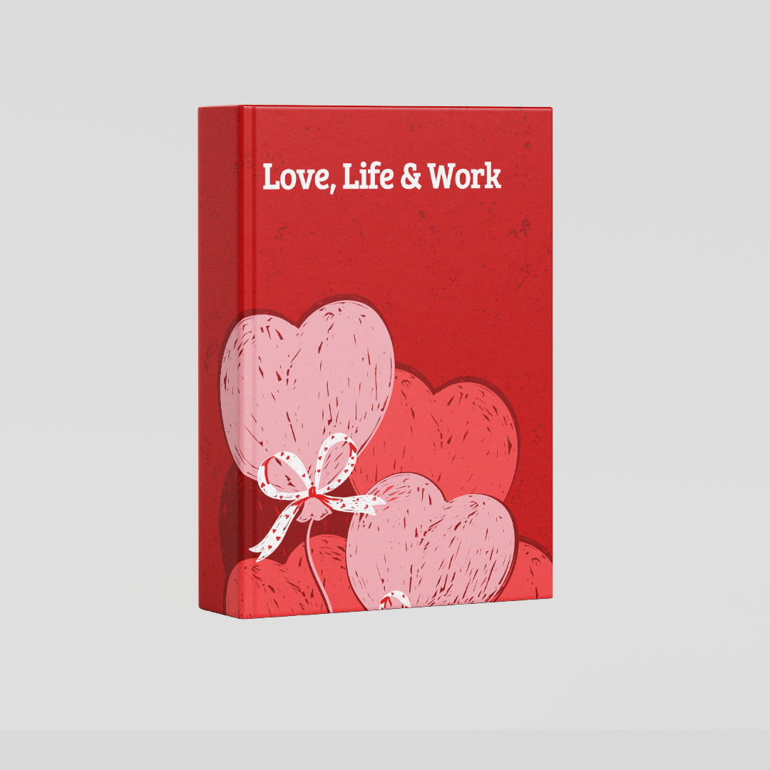 Love, Life & Work