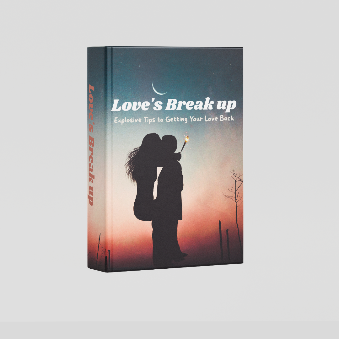 Love's Break up Explosive Tips to Getting Your Love Back