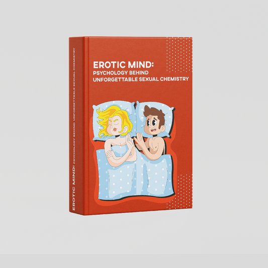 Erotic Mind:  Psychology Behind Unforgettable Sexual Chemistry