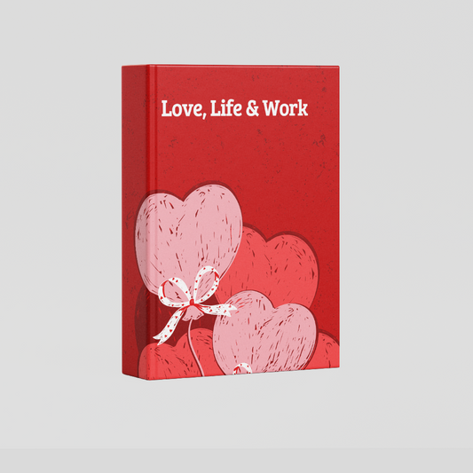 Love, Life & Work