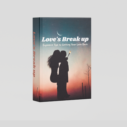 Love's Break up Explosive Tips to Getting Your Love Back